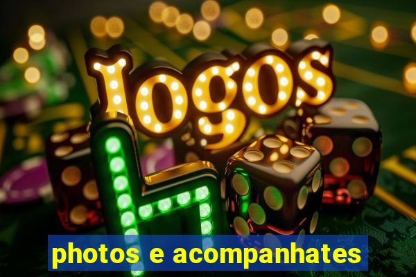 photos e acompanhates